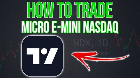 How To Trade Micro E-Mini Nasdaq 100 Futures On TradingView - YouTube