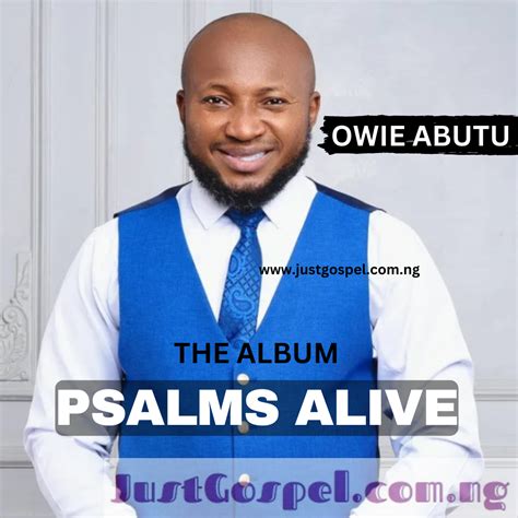 AUDIO: Owie Abutu – Psalms Alive [Full Album] (+ Lyrics)