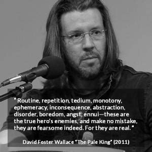 The Pale King quotes by David Foster Wallace - Kwize