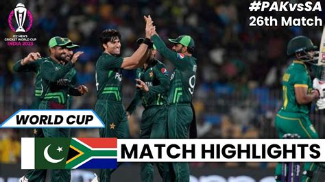 Pakistan vs South Africa World Cup Match Highlights 2023|Pak vs Sa World Cup Match|CWC ...