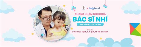 Phòng khám Nhi khoa Bác sĩ Nhí - Đặt lịch hẹn trực tuyến - HelloBacsi