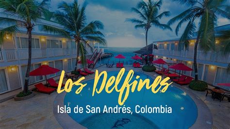 Decameron Los Delfines - San Andrés (Colombia) - YouTube