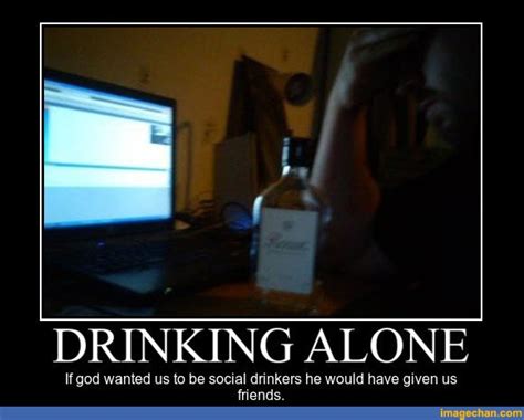 Drinking Alone Quotes. QuotesGram