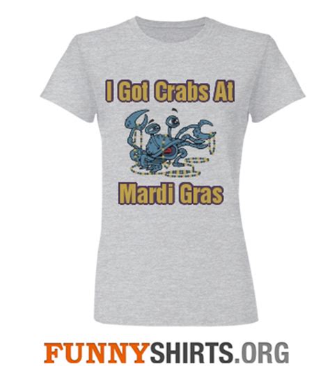 We Like to Party in Funny Mardi Gras Shirts - FunnyShirts.org Blog