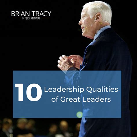 Top 10 Leadership Qualities of Great Leaders | Brian Tracy