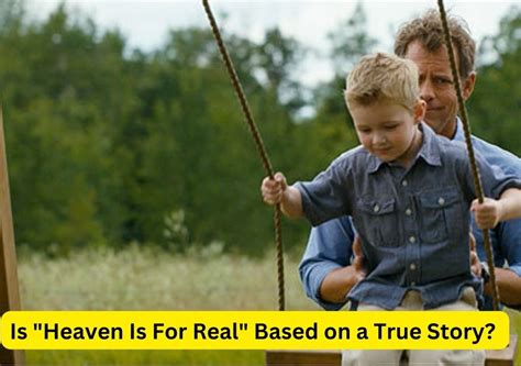 Is "Heaven Is For Real" Based on a True Story? - Your Daily Dose Of News