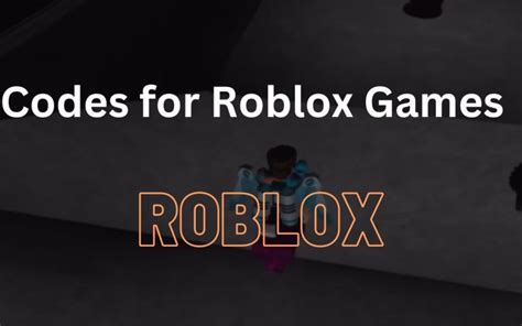 Codes for Roblox Games