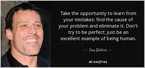 Tony Robbins quote: Take the opportunity to learn from your mistakes: find the...