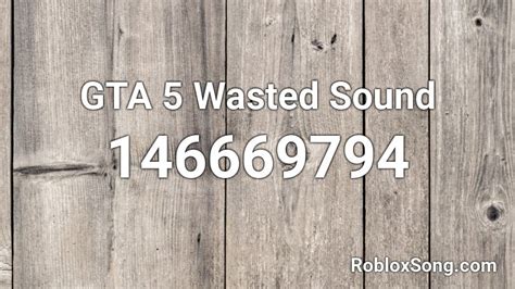 GTA 5 Wasted Sound Roblox ID - Roblox music codes