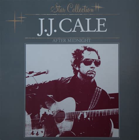 J.J. Cale – After Midnight - Star Collection (1984, Vinyl) - Discogs