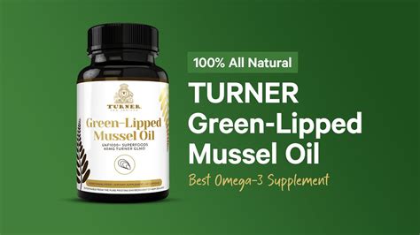 TURNER GREEN LIPPED MUSSEL OIL - Best Omega-3 Supplements | Green ...