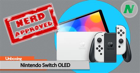 UNBOXING – Nintendo Switch OLED Edition - Nerd News Social