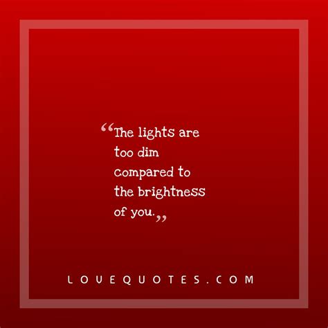 The Brightness Of You - Love Quotes