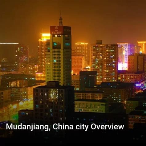 Mudanjiang city review. A brief overview of the city of Mudanjiang, China