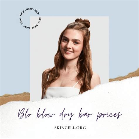 Blo Blow Dry Bar Prices - Skincell.org