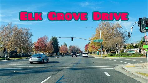 ELK GROVE CALIFORNIA DRIVE - YouTube