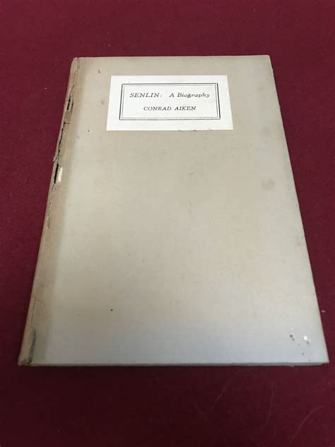 Senlin: A Biography by Conrad Aiken: Fair Hardcover (1925) 1st Edition ...