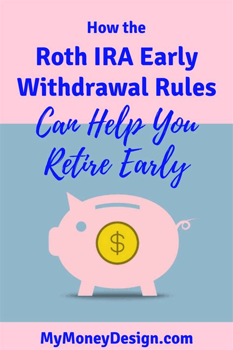 How the Roth IRA Early Withdrawal Rules Can Help You Retire Early