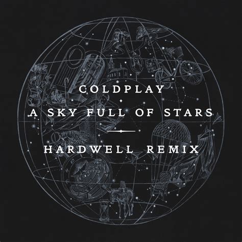 Coldplay - A Sky Full Of Stars (Hardwell Remix) (Preview) - Corillo Magazine