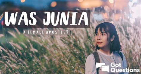 Was Junia/Junias a female apostle? | GotQuestions.org