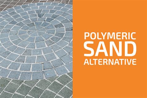 6 Polymeric Sand Alternatives - Handyman's World