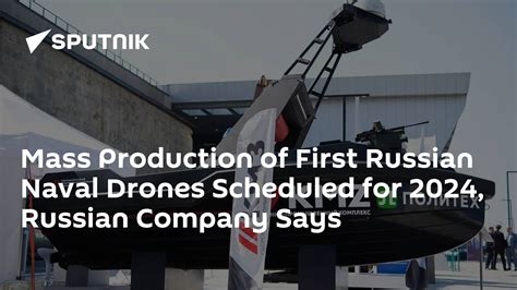 Mass Production of First Russian Naval Drones Scheduled for 2024 ...