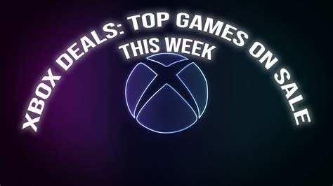 Xbox Deals: Top Games on Sale This Week - The Issue