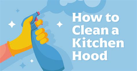 How to Clean a Kitchen Hood: Commercial Kitchen Guide