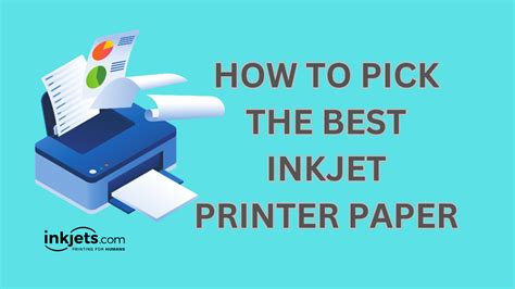 How to Pick the Best Inkjet Printer Paper