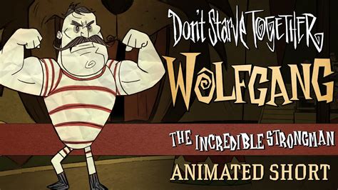 Don't Starve Together: The Incredible Strongman [Wolfgang Animated Short] - YouTube