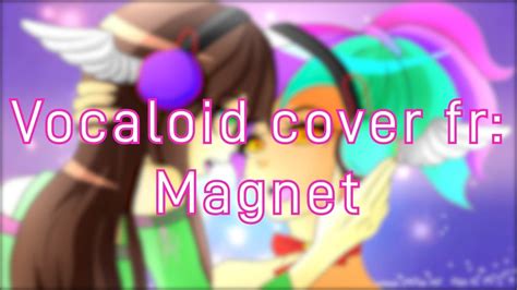 Vocaloid cover - Magnet - French lyrics (ft.Bella Jenna) - YouTube