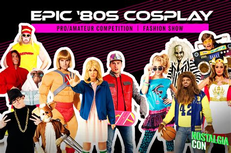 Fire Up Your Instagram! Epic ‘80s Cosplay is Coming to NostalgiaCon’s ...