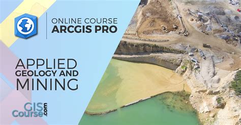 ArcGIS Pro Course applied to Geology and Mining