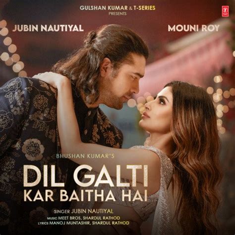 Dil Galti Kar Baitha Hai (Feat. Mouni Roy)