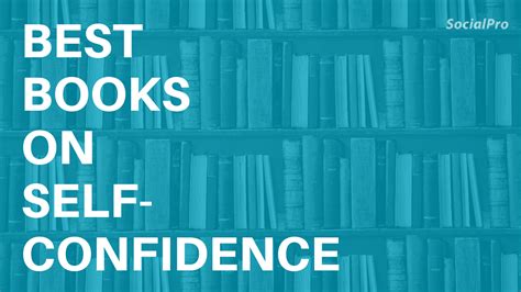 18 Best Self-Confidence Books Reviewed and Ranked (2021)