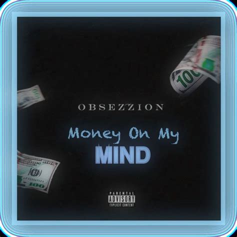 Hip Hop & Rap Song 'Money on My Mind' by Obsezzion | Rap songs, Money ...