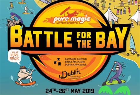 Battle for the Bay Festival | Events On In Dublin Dublin Ireland | Your Days Out