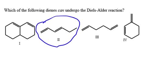 SOLVED: Which of the following dienes can undergo the Diels-Alder reaction?