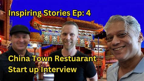 Restaurant Startup Inspiring Story China Town Restaurant Owner Interview | Inspirational story ...