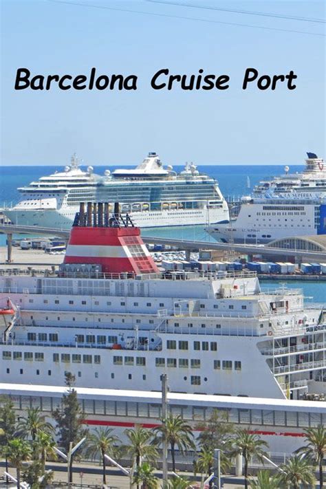 Overview of the Barcelona Cruise Port including port location, public ...