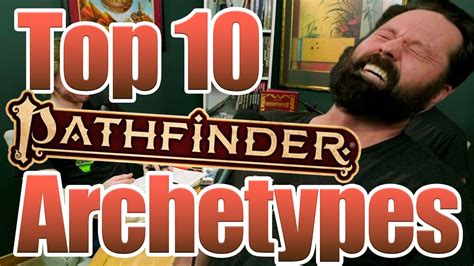 Pathfinder 2E Archetype Top 10! | GSR S1E12 - YouTube