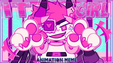 IT GIRL || Animation Meme - YouTube