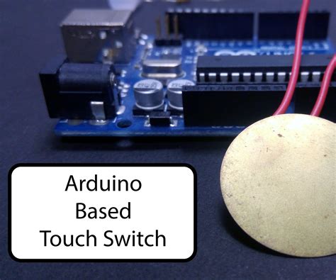 Arduino Based Touch Switch : 6 Steps - Instructables