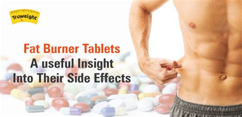 Fat Burner Tablets: A useful Insight To Their Side Effects - Truweight