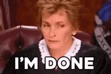 Judge Judy Im Done GIF - JudgeJudy ImDone Tired - Discover & Share GIFs