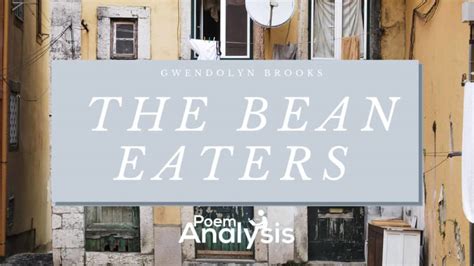 The Bean Eaters by Gwendolyn Brooks - Poem Analysis