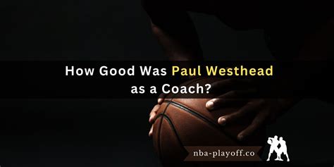 How Good Was Paul Westhead as a Coach? - NBA Playoff