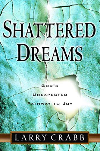 Shattered Dreams: God's Unexpected Path to Joy - Kindle edition by ...