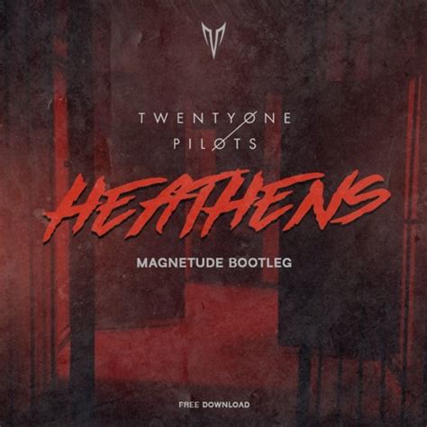 Stream Twenty One Pilots - Heathens (Magnetude Bootleg) - [FREE ...