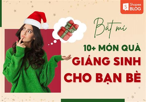 Bật mí 10 món quà giáng sinh cho bạn bè ý nghĩa